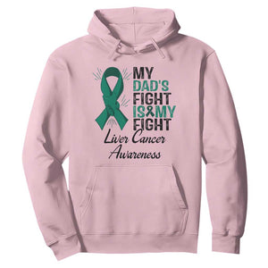 Liver Cancer Support Warrior Gift Hoodie My Dad Fight My Fight