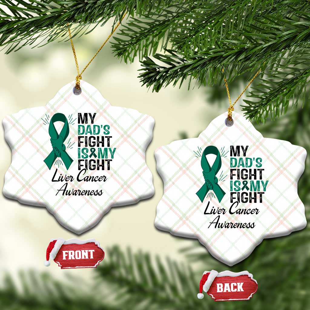 Liver Cancer Support Warrior Gift Ceramic Ornament My Dad Fight My Fight