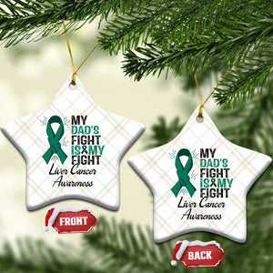 Liver Cancer Support Warrior Gift Ceramic Ornament My Dad Fight My Fight