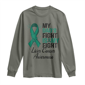 Liver Cancer Support Warrior Gift Long Sleeve Shirt My Dad Fight My Fight