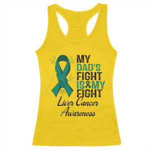 Liver Cancer Support Warrior Gift Racerback Tank Top My Dad Fight My Fight