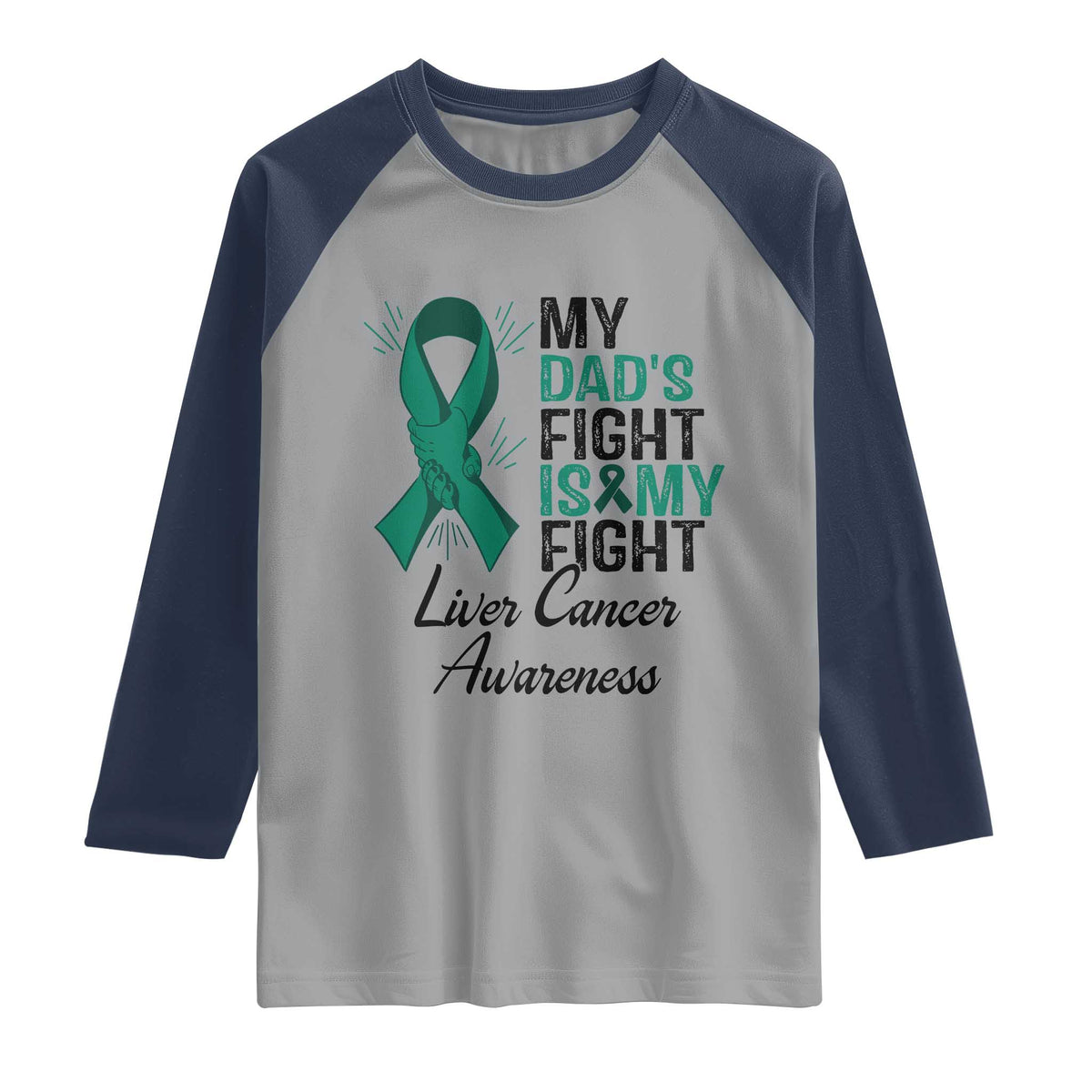 Liver Cancer Support Warrior Gift Raglan Shirt My Dad Fight My Fight