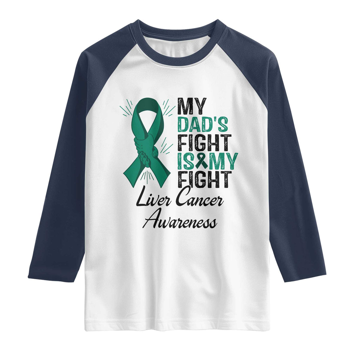 Liver Cancer Support Warrior Gift Raglan Shirt My Dad Fight My Fight