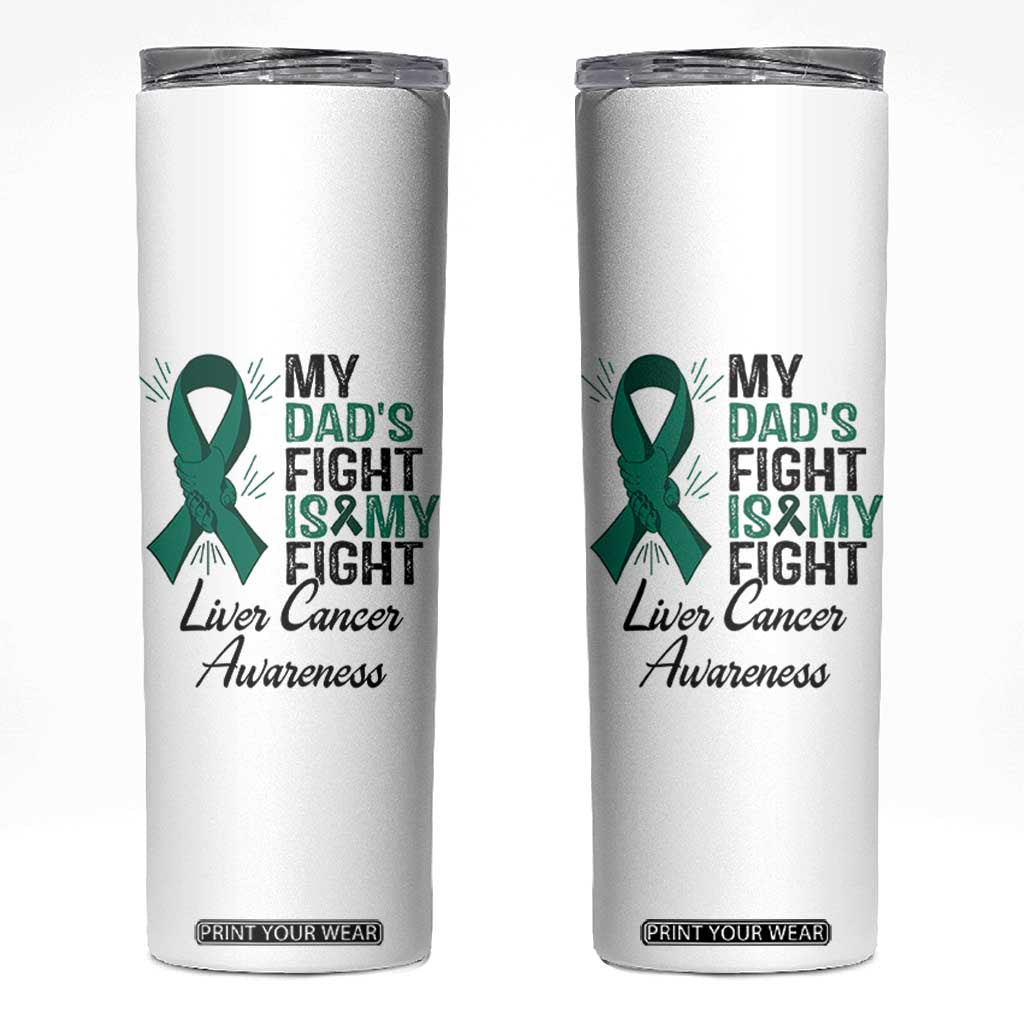 Liver Cancer Support Warrior Gift Skinny Tumbler My Dad Fight My Fight