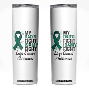 Liver Cancer Support Warrior Gift Skinny Tumbler My Dad Fight My Fight