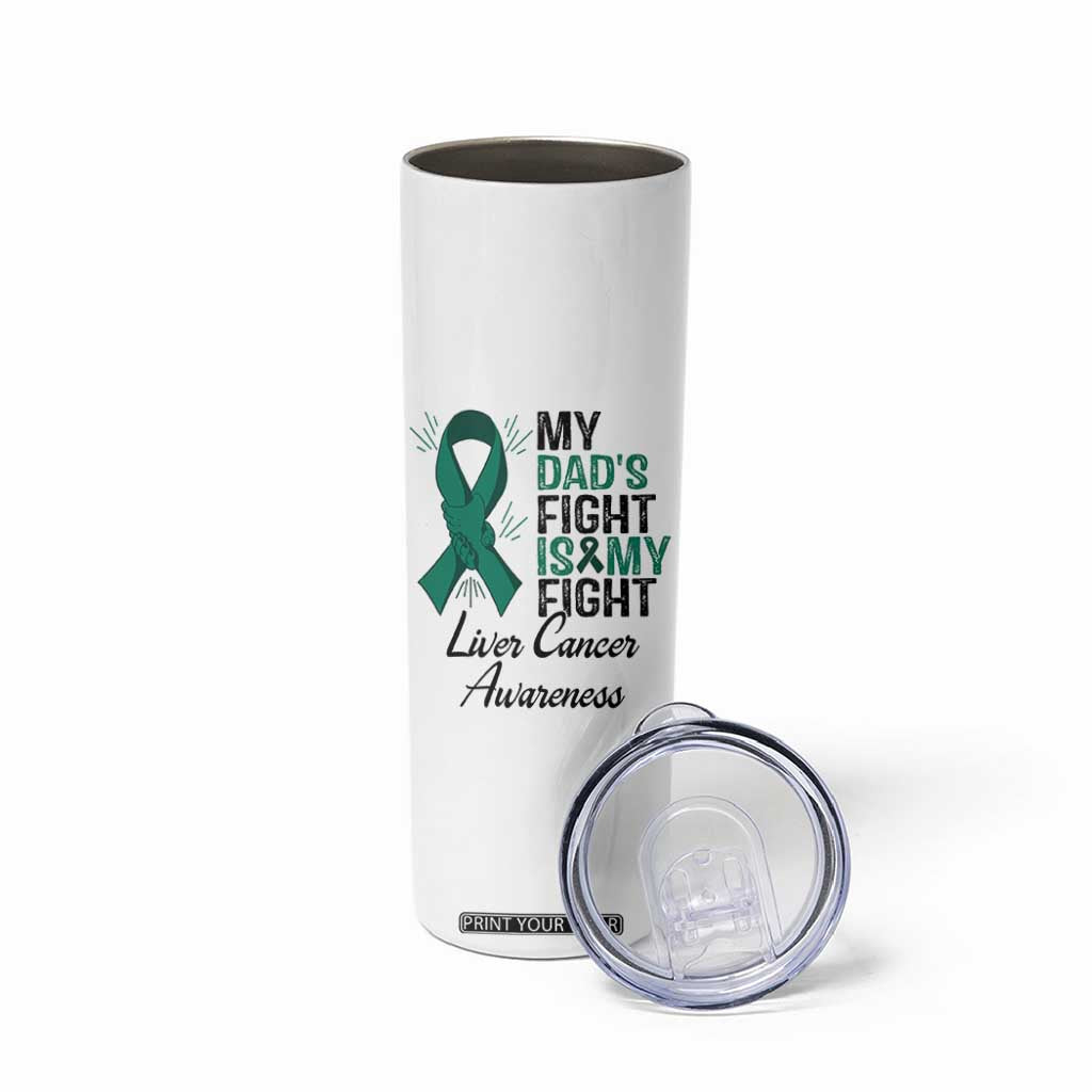 Liver Cancer Support Warrior Gift Skinny Tumbler My Dad Fight My Fight