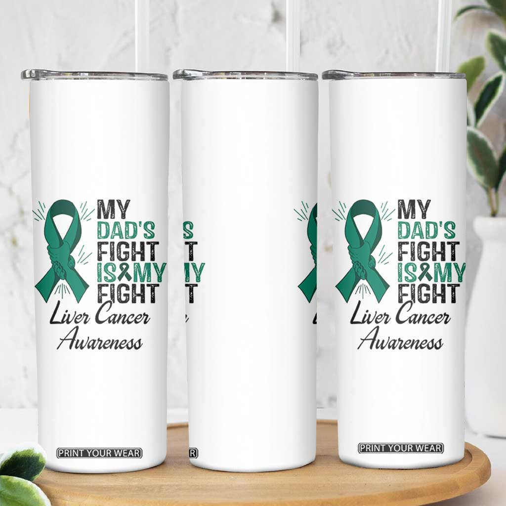 Liver Cancer Support Warrior Gift Skinny Tumbler My Dad Fight My Fight