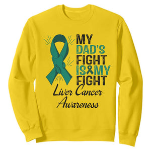 Liver Cancer Support Warrior Gift Sweatshirt My Dad Fight My Fight