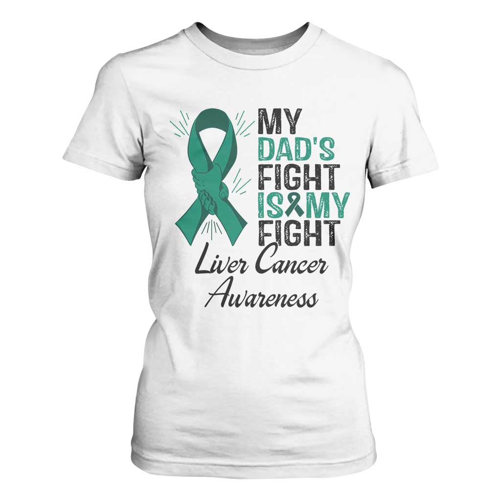 Liver Cancer Support Warrior Gift T Shirt For Women My Dad Fight My Fight