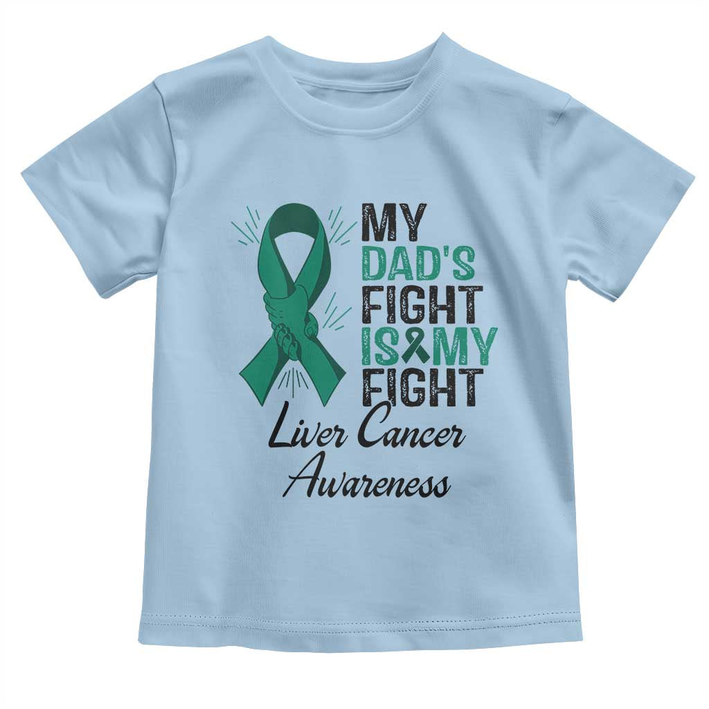 Liver Cancer Support Warrior Gift Toddler T Shirt My Dad Fight My Fight