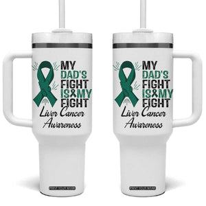 Liver Cancer Support Warrior Gift Tumbler With Handle My Dad Fight My Fight