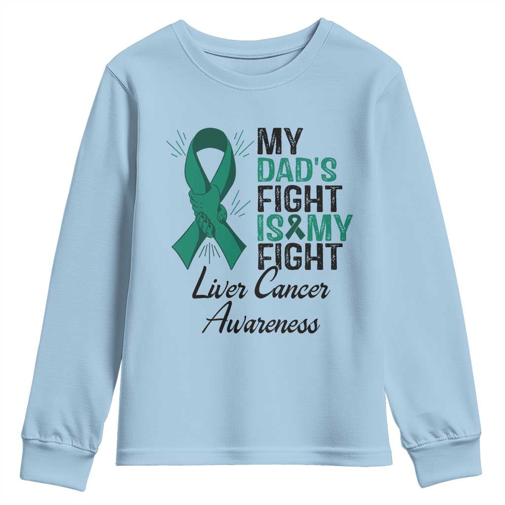 Liver Cancer Support Warrior Gift Youth Sweatshirt My Dad Fight My Fight