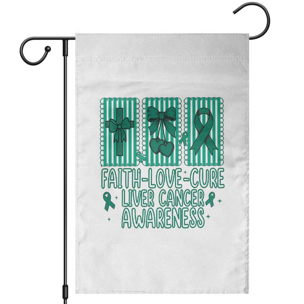 Faith Love And Cure Liver Cancer Awareness Garden Flag Hope Survivor Support TS12 White Print Your Wear