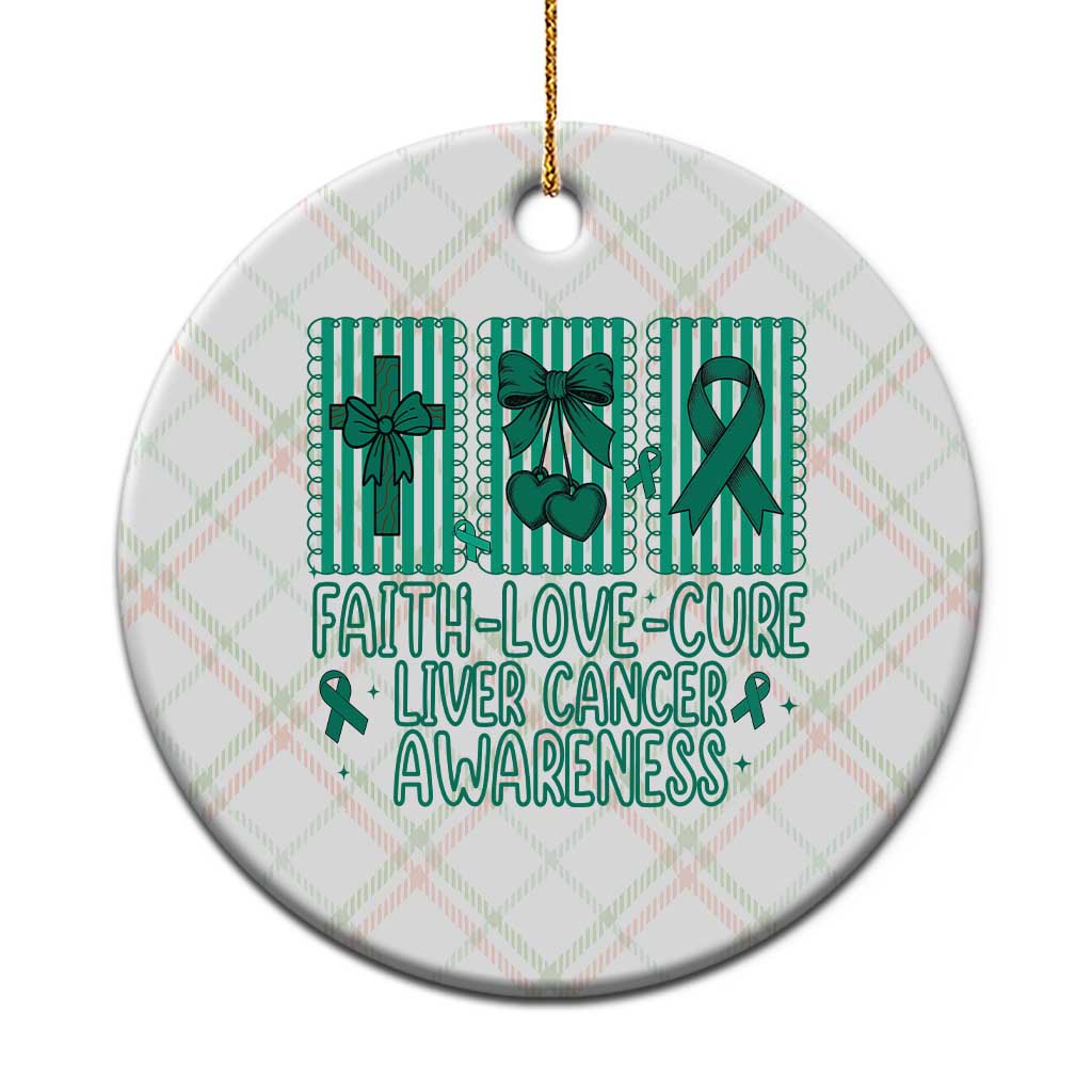Faith Love And Cure Liver Cancer Awareness Ceramic Ornament Hope Survivor Support