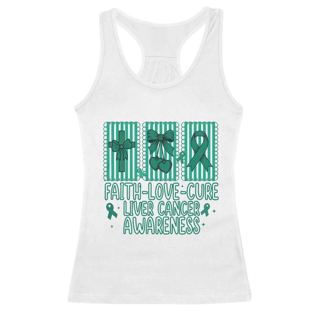Faith Love And Cure Liver Cancer Awareness Racerback Tank Top Hope Survivor Support TS12 White Print Your Wear