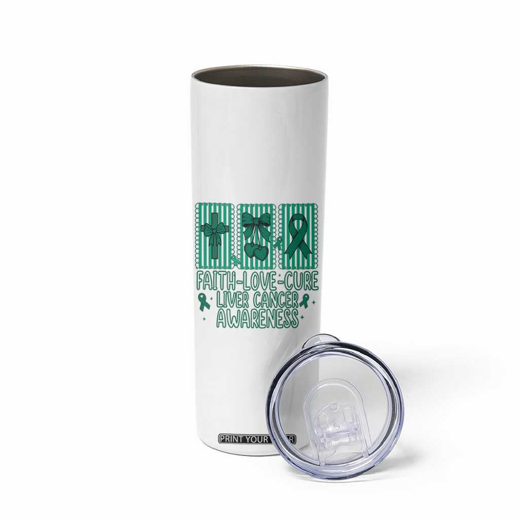 Faith Love And Cure Liver Cancer Awareness Skinny Tumbler Hope Survivor Support