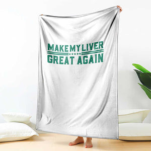 Make My Liver Great Again Throw Blanket Liver Cancer Support Gift