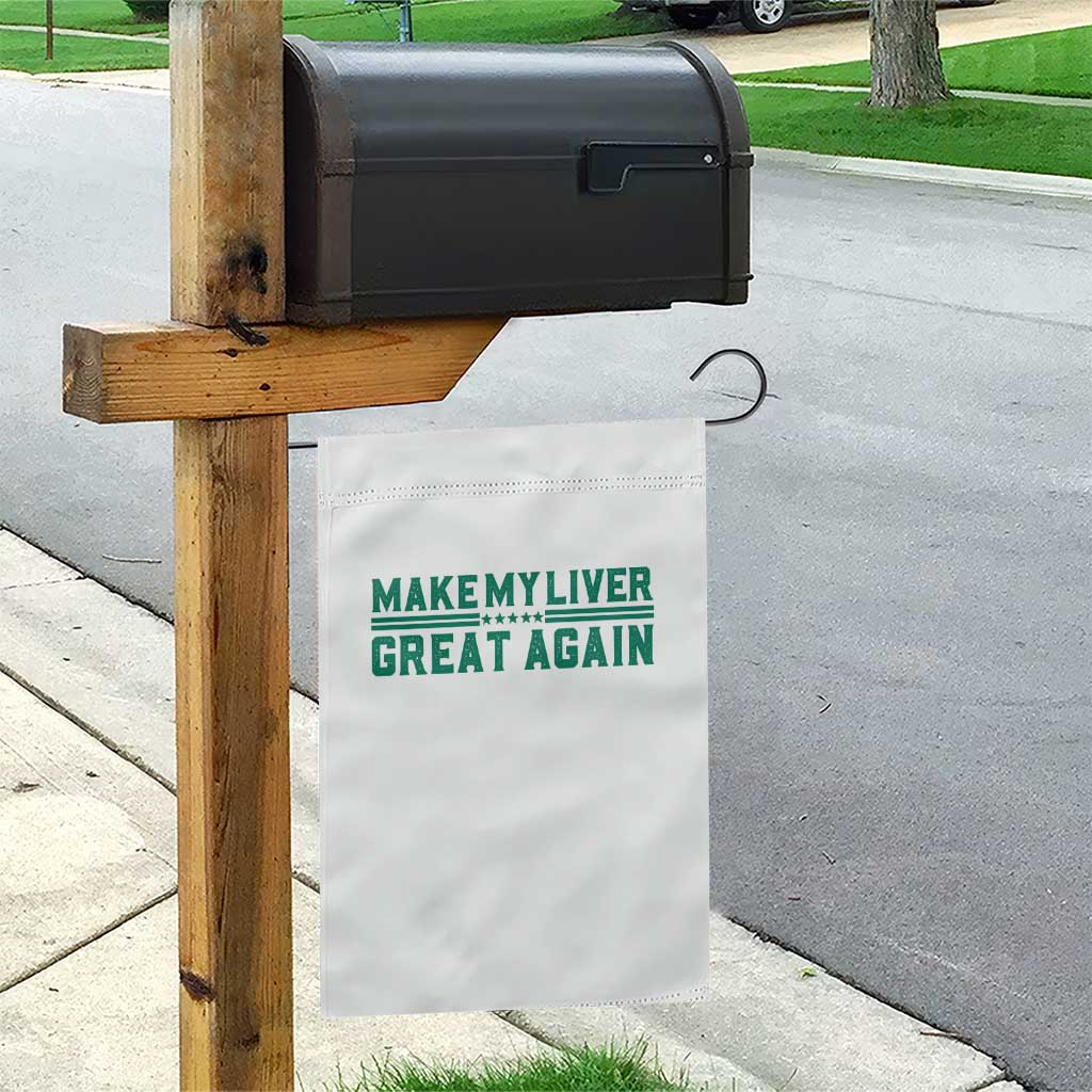Make My Liver Great Again Garden Flag Liver Cancer Support Gift