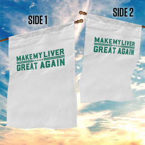 Make My Liver Great Again Garden Flag Liver Cancer Support Gift