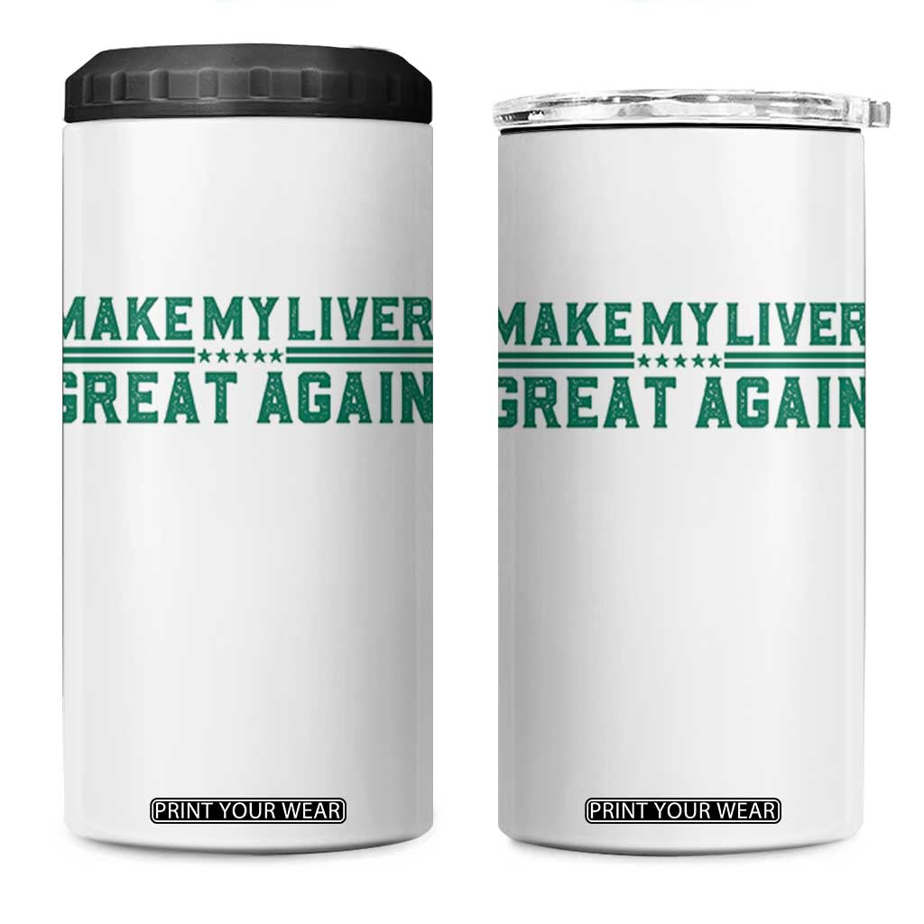 Make My Liver Great Again 4 in 1 Can Cooler Tumbler Liver Cancer Support Gift