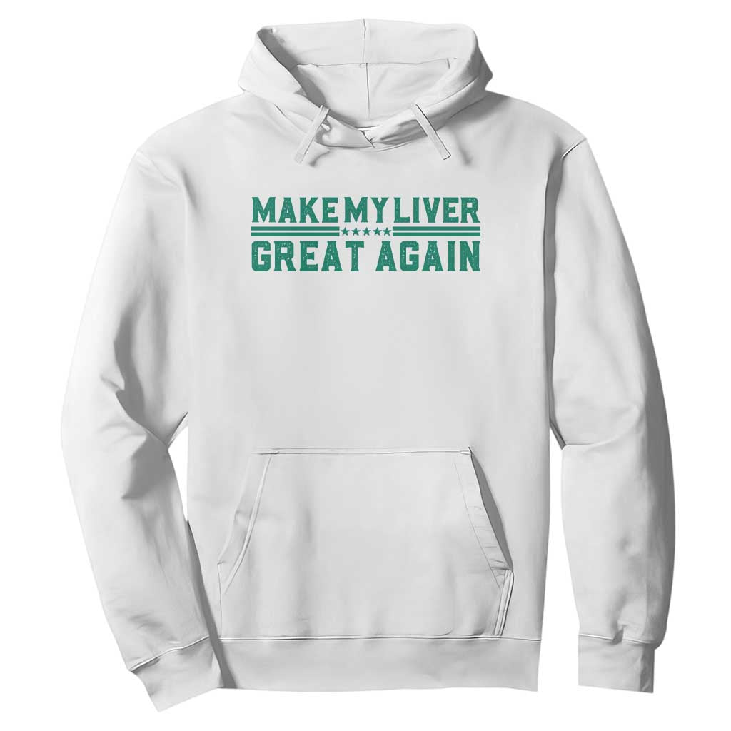Make My Liver Great Again Hoodie Liver Cancer Support Gift