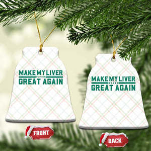 Make My Liver Great Again Ceramic Ornament Liver Cancer Support Gift