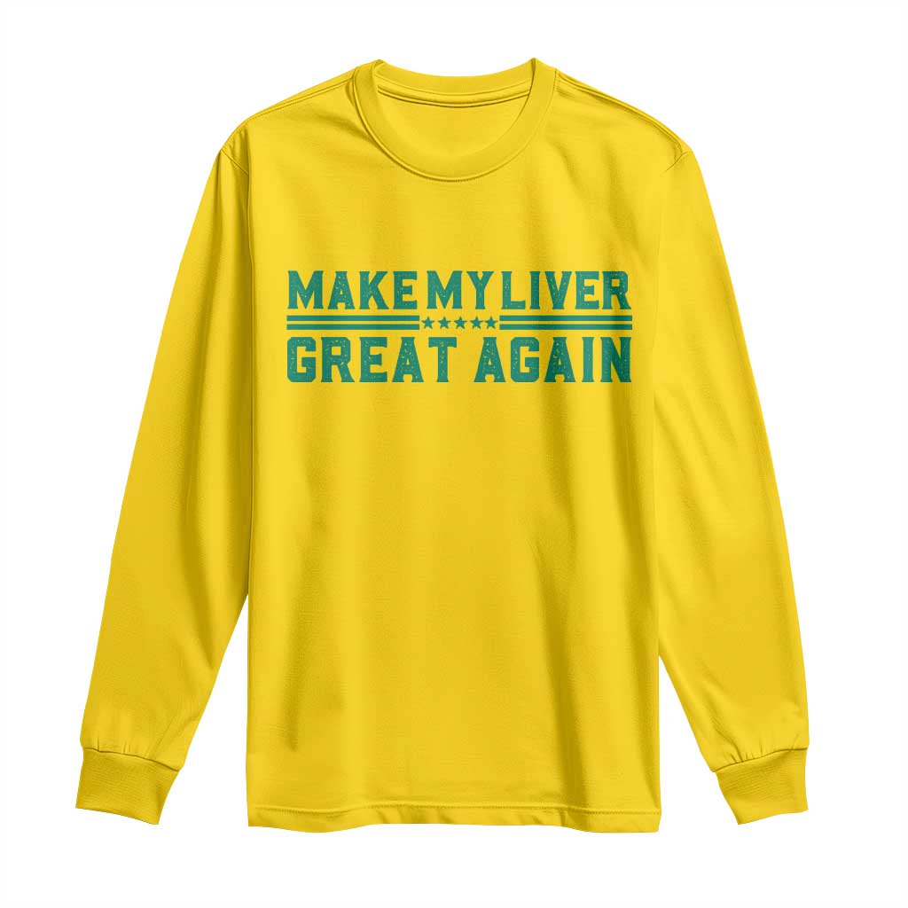 Make My Liver Great Again Long Sleeve Shirt Liver Cancer Support Gift
