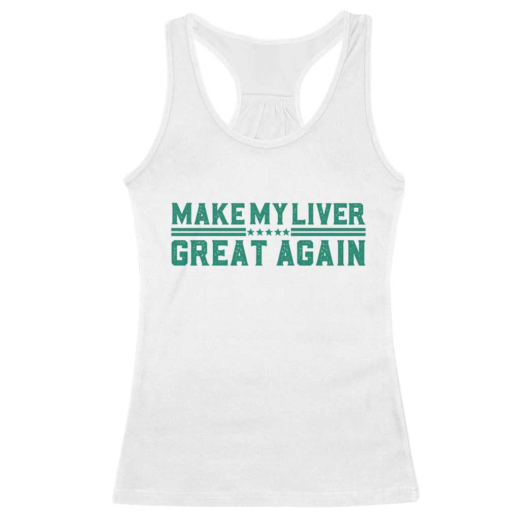 Make My Liver Great Again Racerback Tank Top Liver Cancer Support Gift