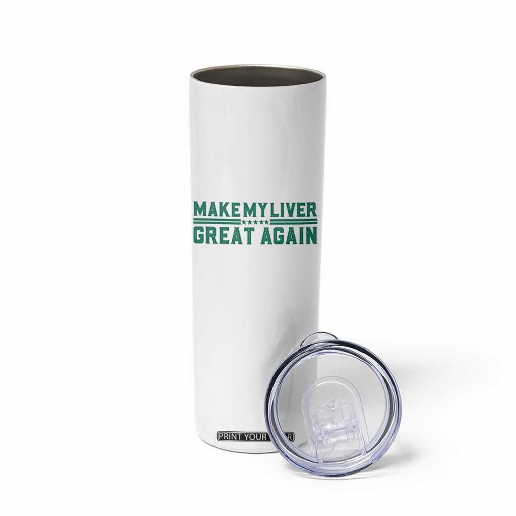 Make My Liver Great Again Skinny Tumbler Liver Cancer Support Gift