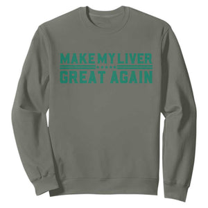 Make My Liver Great Again Sweatshirt Liver Cancer Support Gift