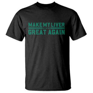 Make My Liver Great Again T Shirt Liver Cancer Support Gift