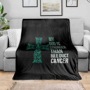 My God Is Stronger Than Bile Duct Cancer Throw Blanket Faith Over Fear Support Gift