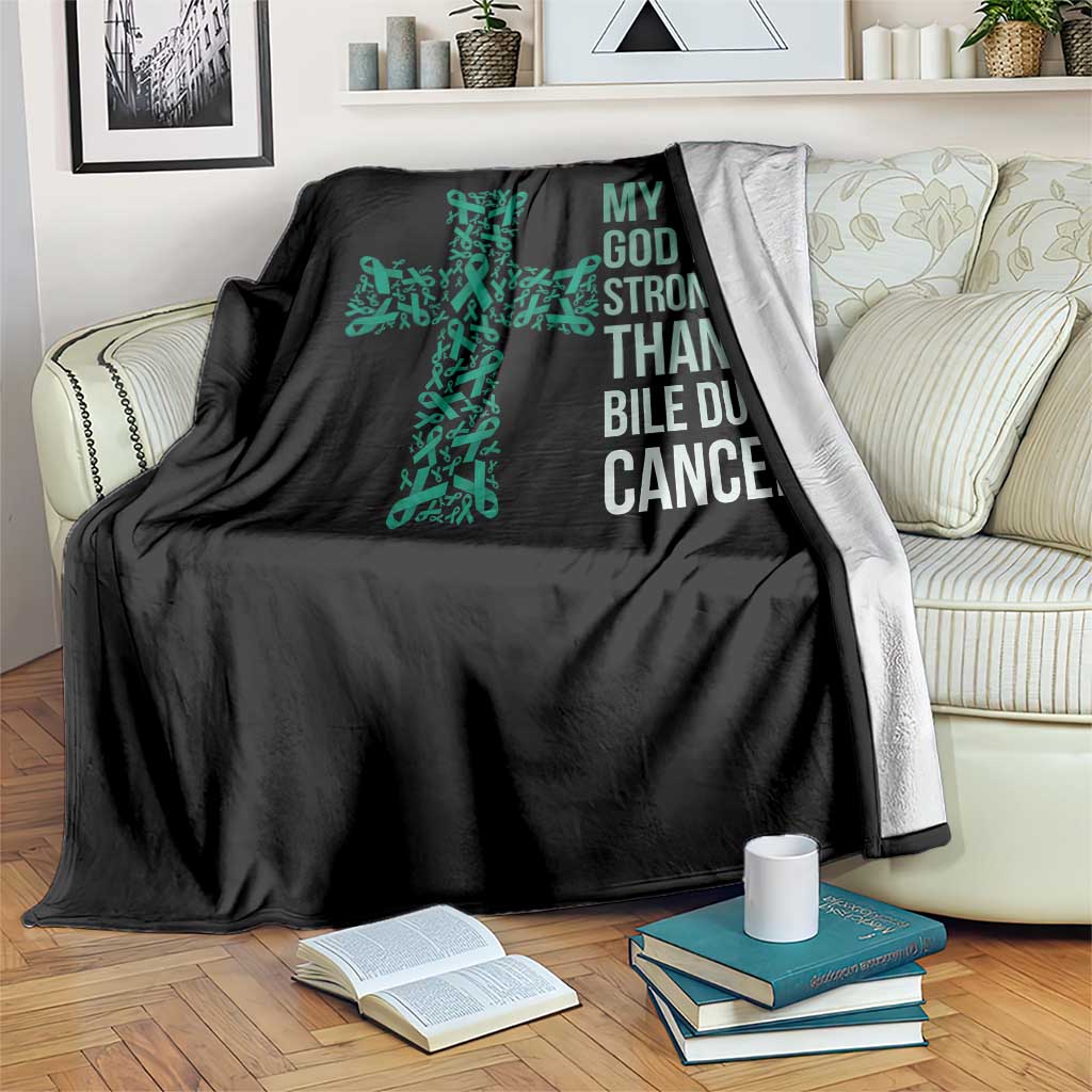 My God Is Stronger Than Bile Duct Cancer Throw Blanket Faith Over Fear Support Gift