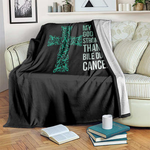 My God Is Stronger Than Bile Duct Cancer Throw Blanket Faith Over Fear Support Gift