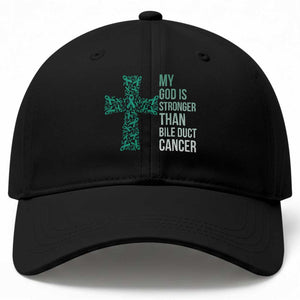 My God Is Stronger Than Bile Duct Cancer Baseball Cap Faith Over Fear Support Gift