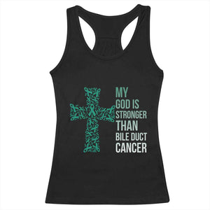 My God Is Stronger Than Bile Duct Cancer Racerback Tank Top Faith Over Fear Support Gift