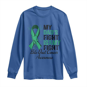 Cholangiocarcinoma Support Warrior Gift Long Sleeve Shirt My Dad Fight My Fight