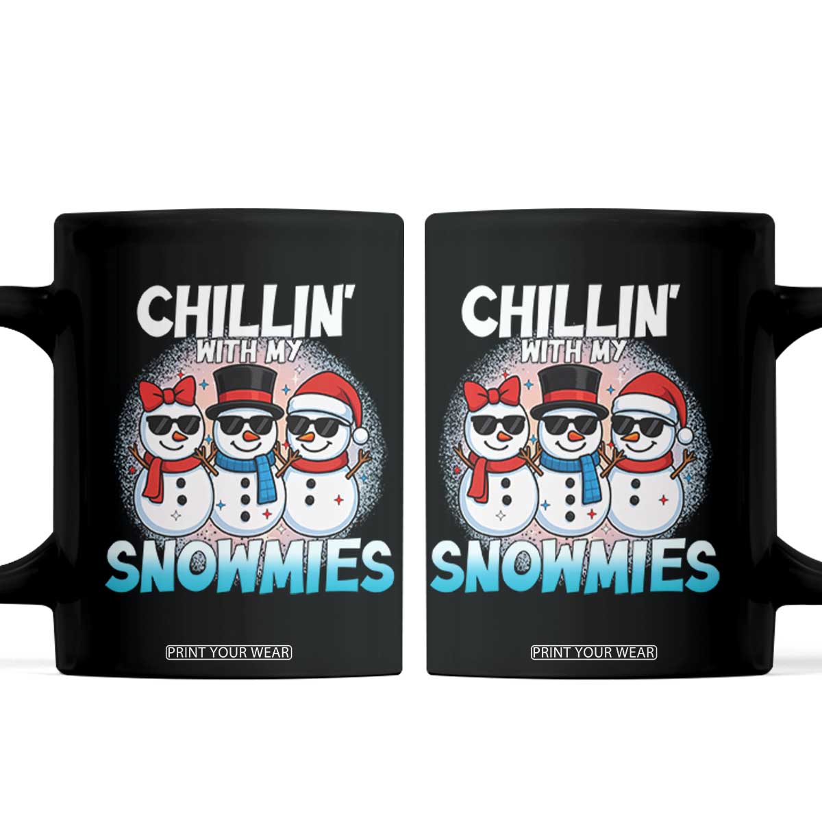Christmas Snowman Coffee Mug Chillin With My Snowmies Christmas Snowman TS12 Black Print Your Wear