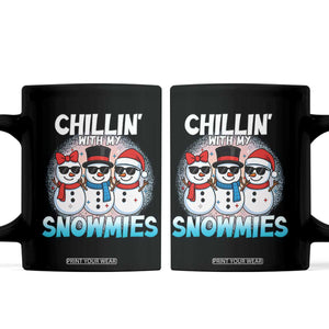 Christmas Snowman Coffee Mug Chillin With My Snowmies Christmas Snowman TS12 Black Print Your Wear