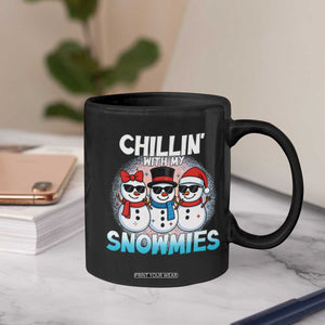 Christmas Snowman Coffee Mug Chillin With My Snowmies Christmas Snowman TS12 Print Your Wear