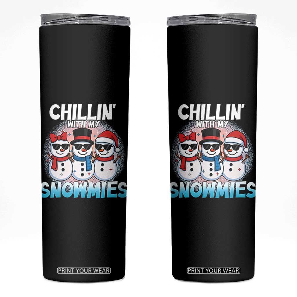Christmas Snowman Skinny Tumbler Chillin With My Snowmies Christmas Snowman TS12 Black Print Your Wear