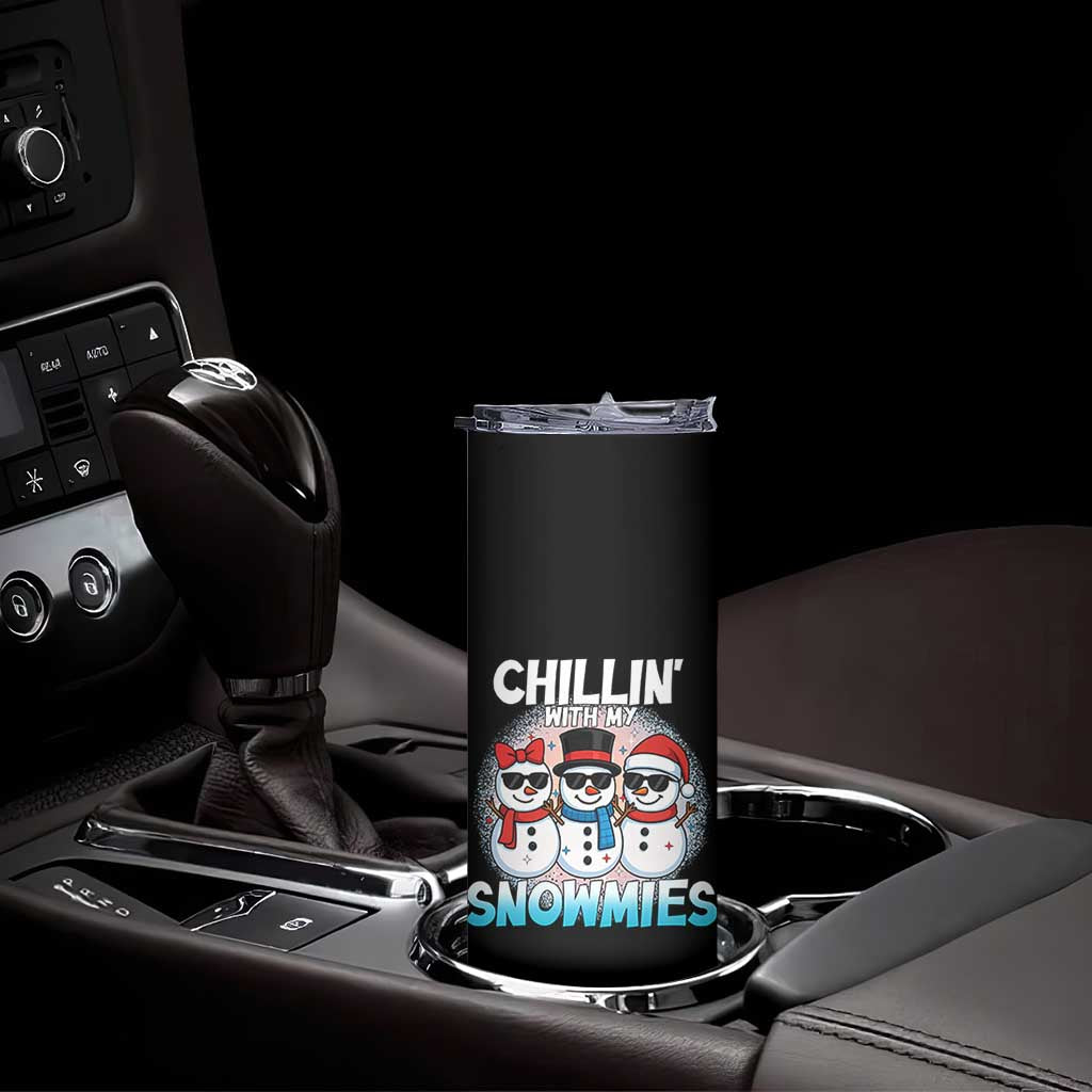 Christmas Snowman Skinny Tumbler Chillin With My Snowmies Christmas Snowman TS12 Print Your Wear