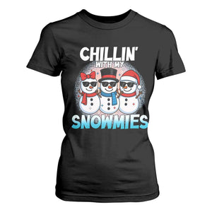 Christmas Snowman T Shirt For Women Chillin With My Snowmies Christmas Snowman TS12 Black Print Your Wear