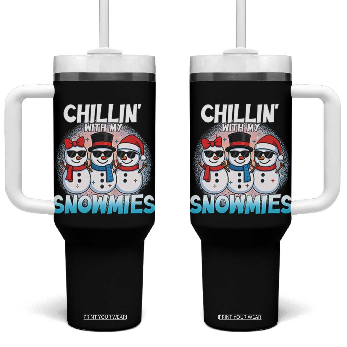 Christmas Snowman Tumbler With Handle Chillin With My Snowmies Christmas Snowman TS12 One Size: 40 oz Black Print Your Wear
