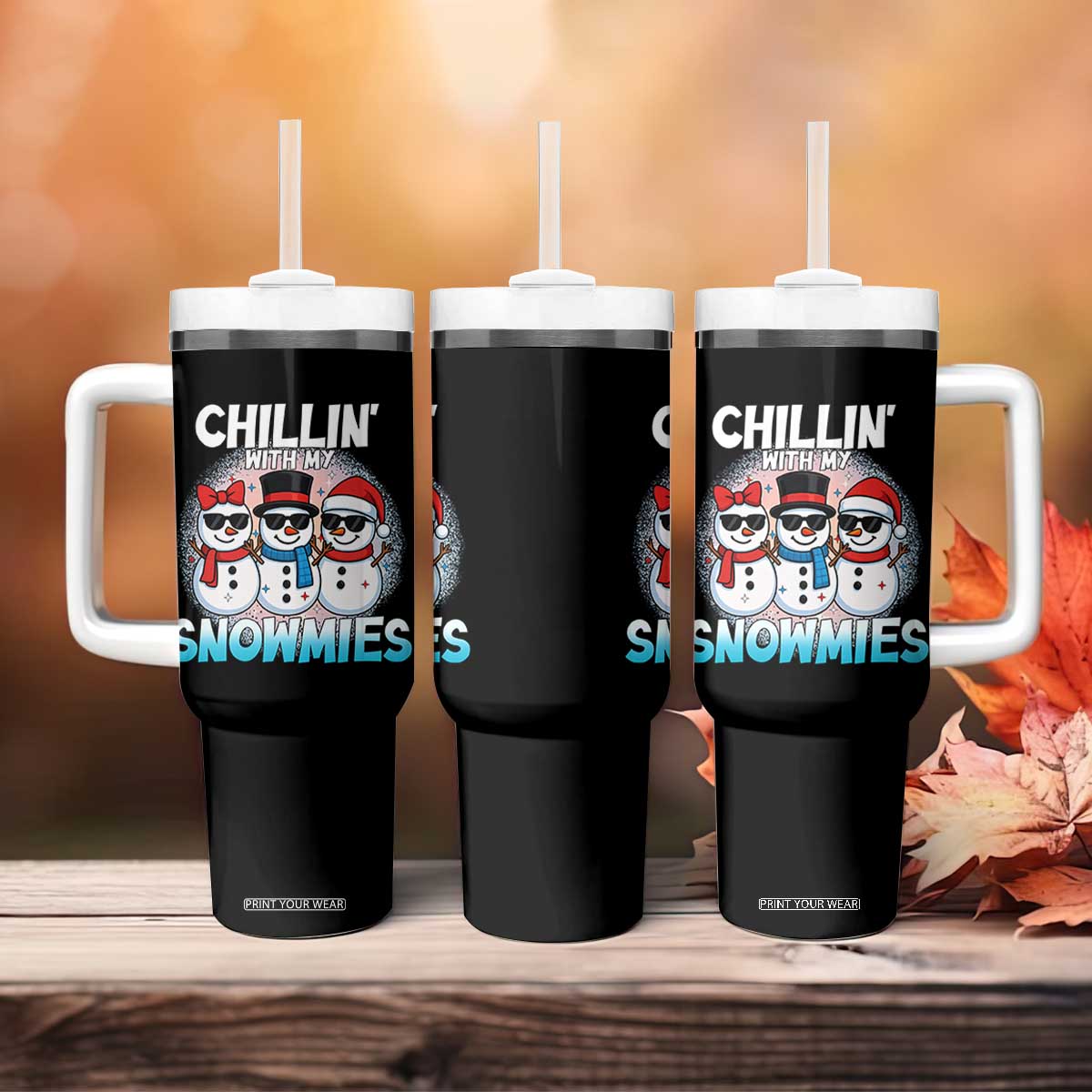 Christmas Snowman Tumbler With Handle Chillin With My Snowmies Christmas Snowman TS12 Print Your Wear