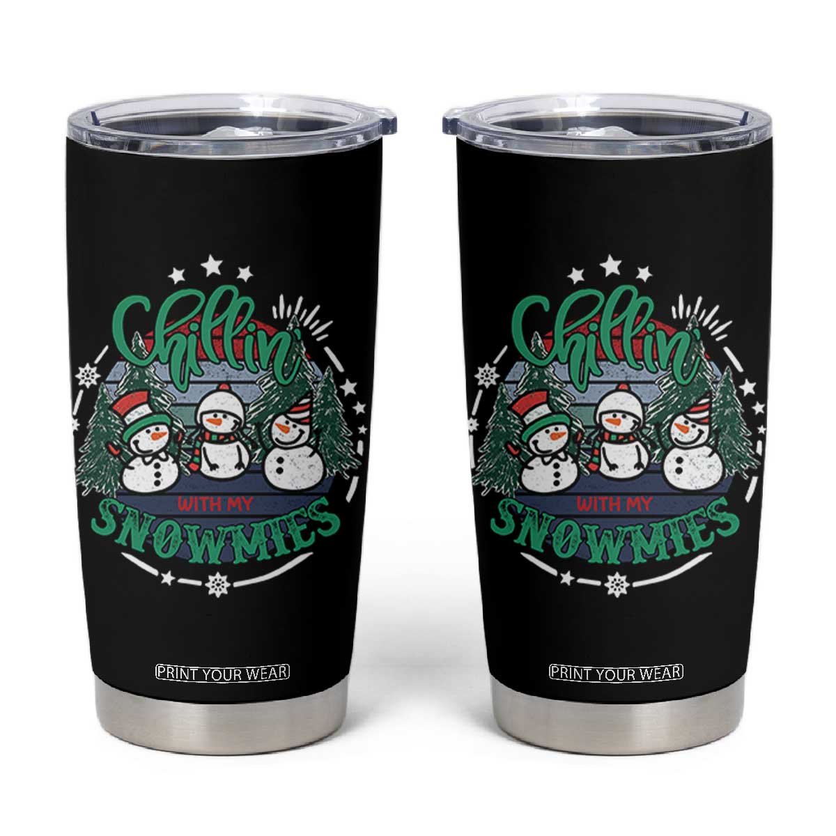 Christmas Snowman Tumbler Cup Chillin With My Snowmies Cute Winter TS12 Black Print Your Wear