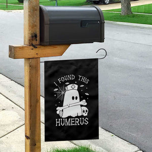 Cute Halloween Nurse I Found This Humerus Ghost Bone Pun Garden Flag TS12 Print Your Wear