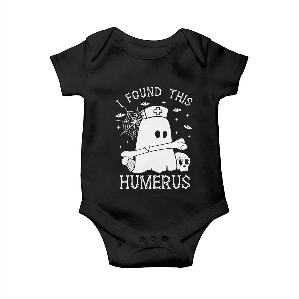 Cute Halloween Nurse I Found This Humerus Ghost Bone Pun Baby Onesie TS12 Black Print Your Wear