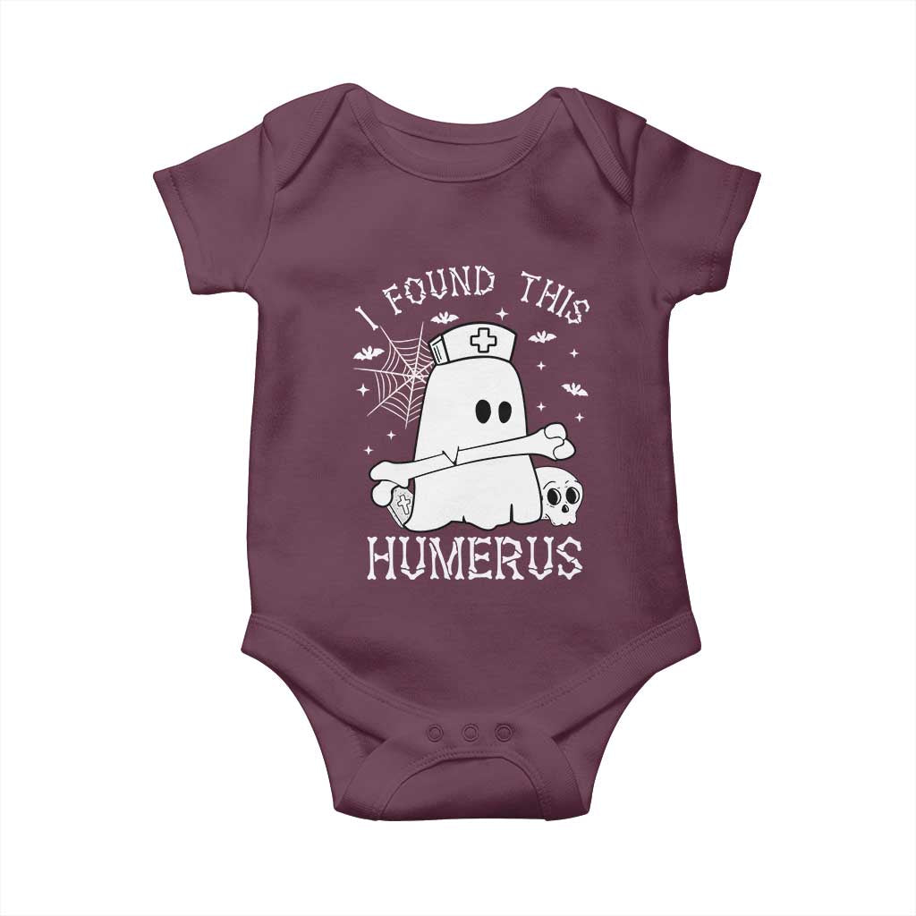 Cute Halloween Nurse I Found This Humerus Ghost Bone Pun Baby Onesie TS12 Maroon Print Your Wear