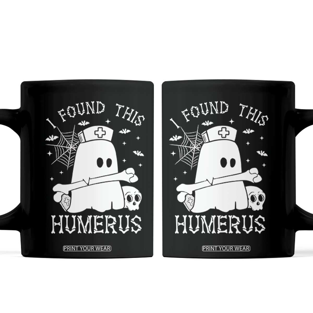 Cute Halloween Nurse I Found This Humerus Ghost Bone Pun Coffee Mug TS12 Black Print Your Wear